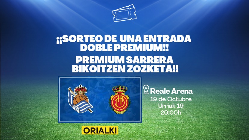 Gana una entrada doble Premium para disfrutar del  Real Sociedad vs RCD Mallorca de la mano de Orialki